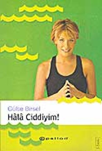 Hala ciddiyim