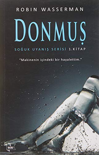 Soğuk Uyanış Serisi 1. Kitap - Donmuş