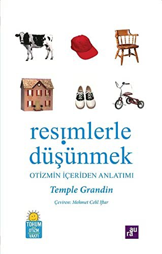 Resimlerle Düşünmek Otizmin İçerden Anlatımı
