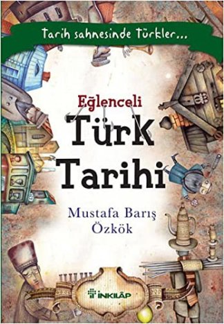 Eğlenceli Türk Tarihi Tarih Sahnesinde Türkler...