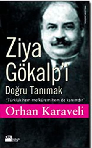 Ziya Gökalp'i doğru tanımak