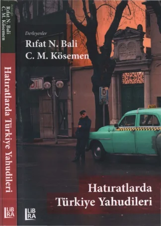 C M Kösemen Hatıratlarda Türkiye Yahudileri