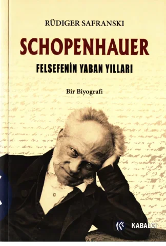 Schopenhauer Felsefenin Yaban Yılları