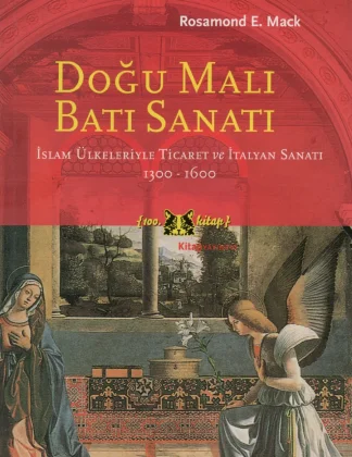 Rosamund E Mack Doğu Malı Batı Sanatı