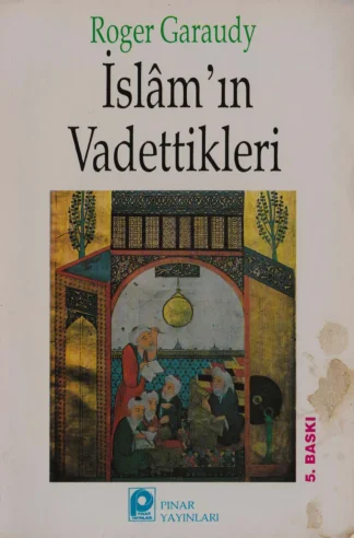 İslamın Vaadettikleri