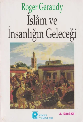 İslam ve İnsanlığın Geleceği