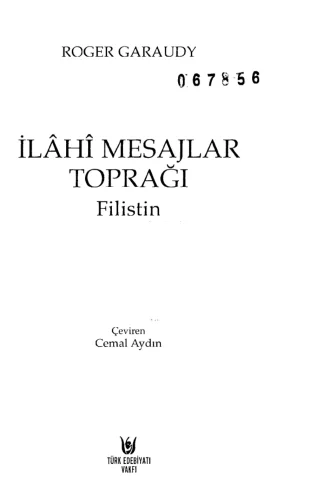 İlahi Mesajlar Toprağı Filistin Türk Edabıyatı Vakfı Yayınları
