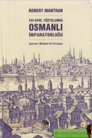 16 18 Yüzyıllarda Osmanlı İmparatorluğu İmge Kitapevi