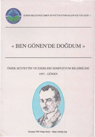Ben Gönen'de Doğdum: Ömer Seyfettin ve Eserleri Sempozyum Bildirileri kitap kapağı