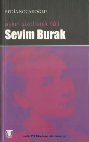 Aşkın Şizofrenik Hali Sevim Burak