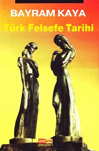 Türk Felsefe Tarihi Asya Şafak Yayınları