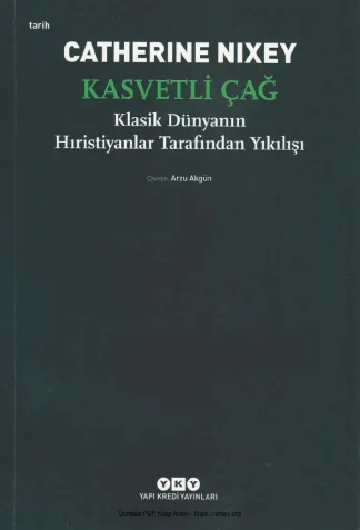 Kasvetli Çağ Klasik Dünyanın Hıristiyanlar Tarafından Yıkılışı