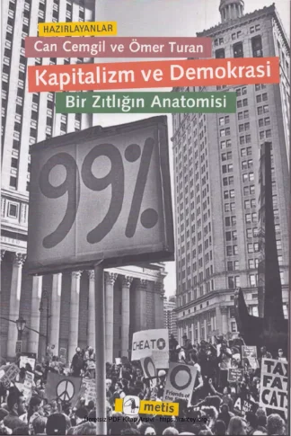 Ömer Turan Kapitalizm ve Demokrasi Bir Zıtlığın Anatomisi