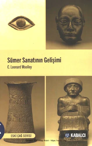 Woolley Sümer Sanatının Gelişimi Kabalcı Yayınları