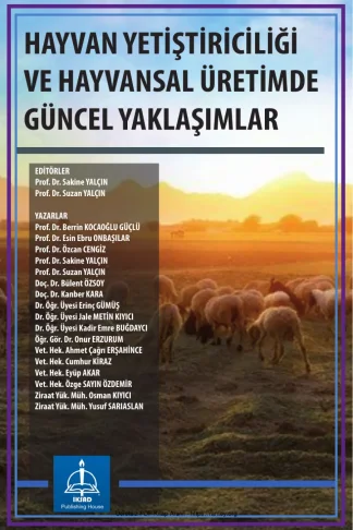 Hayvan Yetiştiriciliği ve Hayvansal Üretimde Güncel Yaklaşımlar