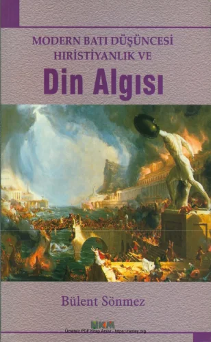 Modern Batı Düşüncesi Hıristiyanlık ve Din Algısı NKM Yayınları