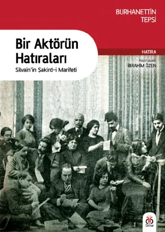 Bir Aktörün Hatıraları Silvainin Şakird i Marifeti DBY Yayınları