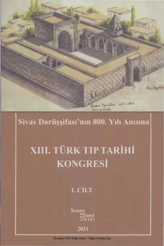 vd XIII Türk Tıp Tarihi Kongresi Cilt I Sivas Kültür Turizm Yayınları