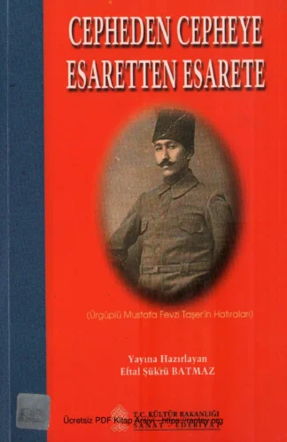 Batmaz Cepheden Cepheye Esaretten Esarete Ürgüplü Mustafa Fevzi Taşerİn Hatıraları