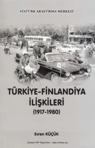Türkiye Finlandiya İlişkileri 1917 1980 AAM Yayınları