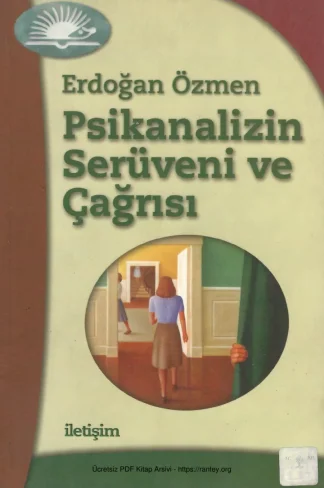 Psikanalizin Serüveni ve Çağrısı