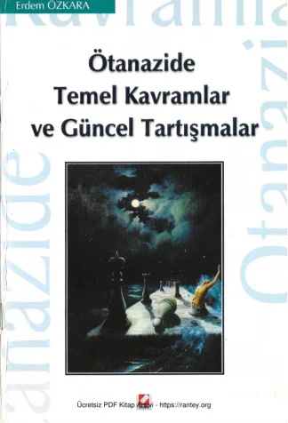 Ötanazide Temel Kavramlar ve Güncel Tartışmalar Seçkin Yayınları