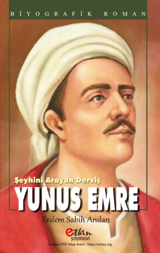 Anılan Şeyhini Arayan Derviş Yunus Emre Etkin Yayınları