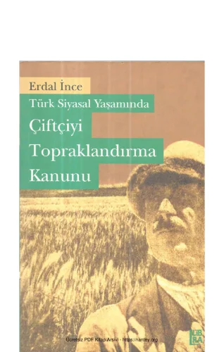 Türk Siyasal Yaşamında Çiftçiyi Topraklandırma Kanunu Libra Yayınları