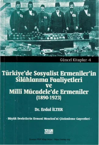 Türkiyede Sosyalist Ermeniler ve Silahlanma Faaliyetleri Turhan Kitabevi