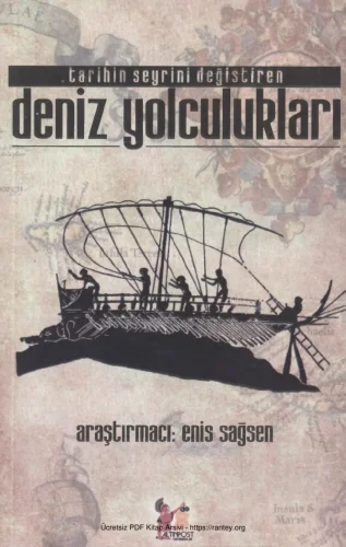 Tarihin Seyrini Değiştiren Deniz Yolculukları Altınpost Yayınları