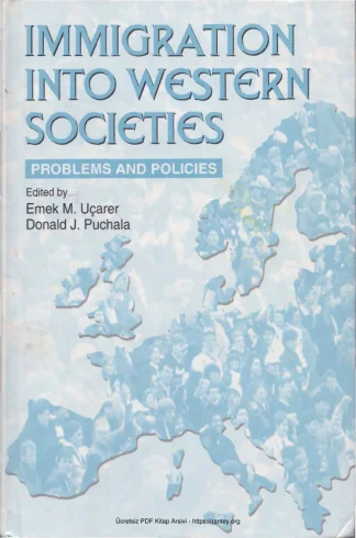 Uçarer Donald J Puchala İmmigration İnto Western Societies Pinter Press