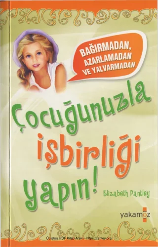 Çocuğunuzla İşbirliği Yapın Yakamoz Yayınları