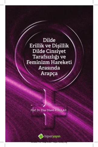 Atallah Dilde Erillik ve Dişillik Dilde Cinsiyet Tarafsızlığı ve Feminizm Hareketi Arasında Arapça Hiper Yayınları