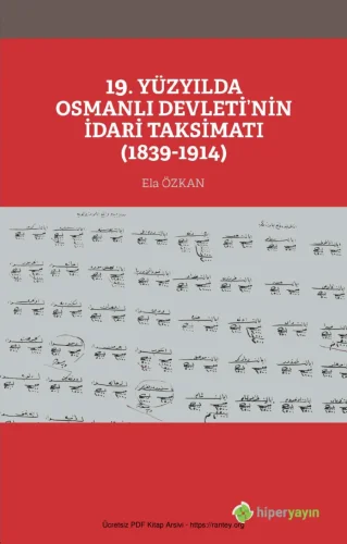 19 yüzylda Osmanl Devletinin idari taksimatı 1839 1914 Hiper Yayınları