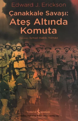 Çanakkale Savaşı Ateş Altında Komuta