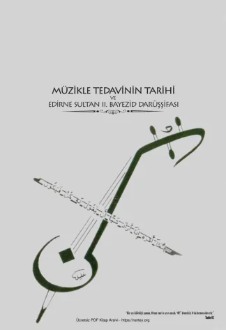 Müzikle Tedavinin Merkezi Edirne Sultan 2 Beyazıt Daruşşifası