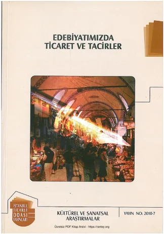 Edebiyatımızda Ticaret ve Tacirler İTO Yayınları