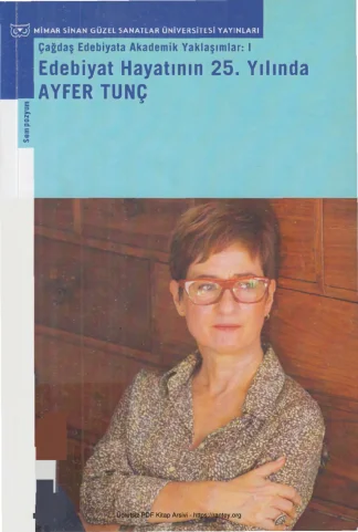 Edebiyat Hayatının 25 Yılında Ayfer Tunç MSGSÜ Yayınları