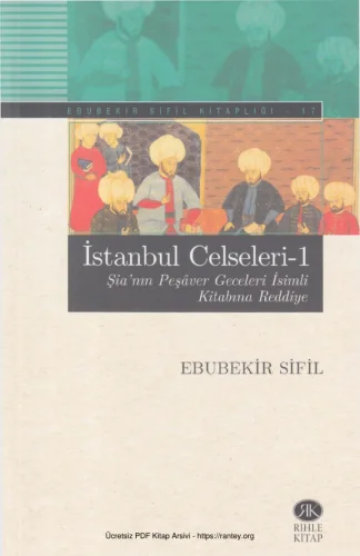 İstanbul Celseleri 1 Şianın Peşver Geceleri İsimli Kitabına Reddiye