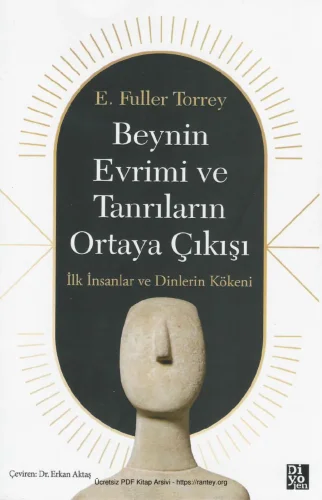Torrey Beynin Evrimi ve Tanrıların Ortaya Çıkışı İlk İnsanlar ve Dinlerin Kökeni Diyojen Yayınları