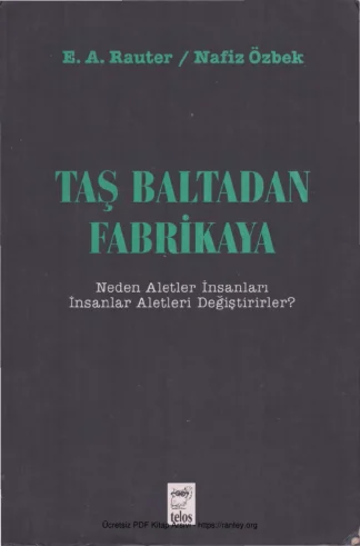 Rauter Nafiz Özbek Taş Baltadan Fabrikaya Telos Yayınları