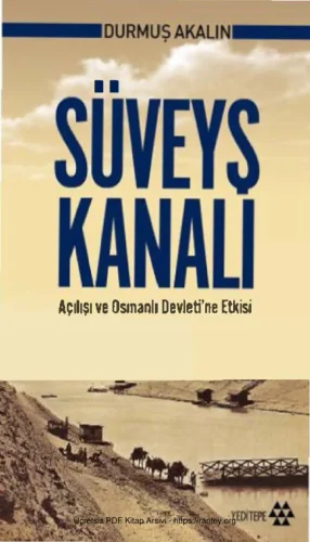 Süveyş Kanalı Açılışı ve Osmanlı Devletine Etkisi