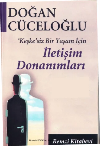 Keşkesiz Bir Yaşam İçin İletişim Donanımları