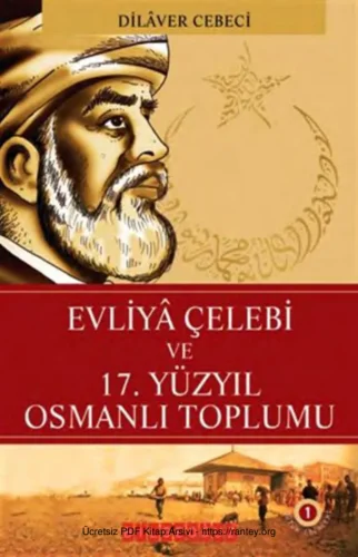Evliy Çelebi ve 17 Yüzyıl Osmanlı Toplumu