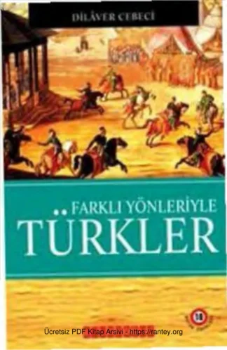 Farklı yönleriyle Türkler