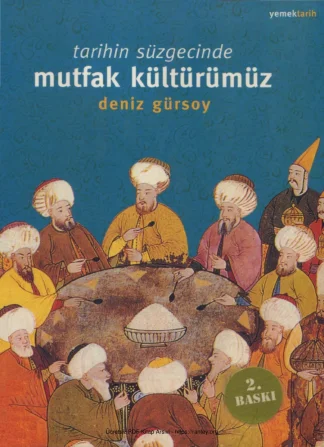 Tarihin Süzgecinde Mutfak Kültürümüz