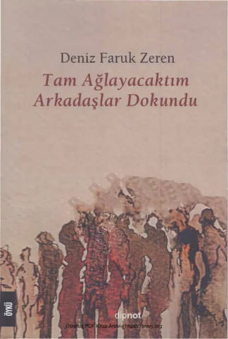 Zeren Tam Ağlayacaktım Arkadaş Dokundu