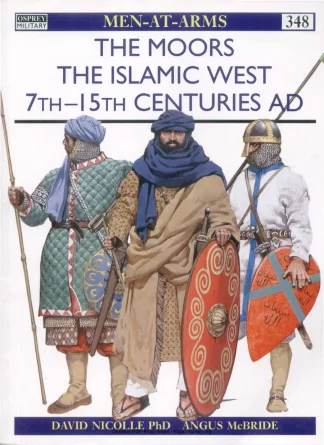 The Moors The İslamic West 7th 15th Centruies