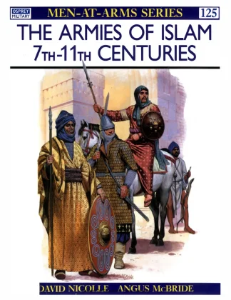 The armies of İslam 7th 11th Centruies