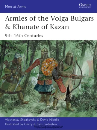 Armies of the Volga Bulgars and Khanate of Kazan 9th 16th Centuries